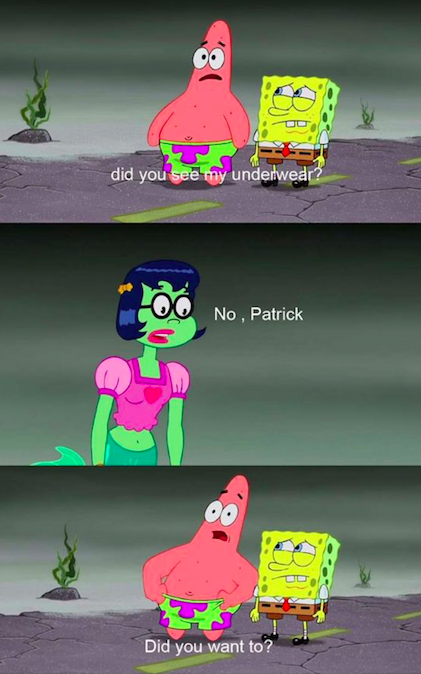 Patrick's failed attempt at flirting: