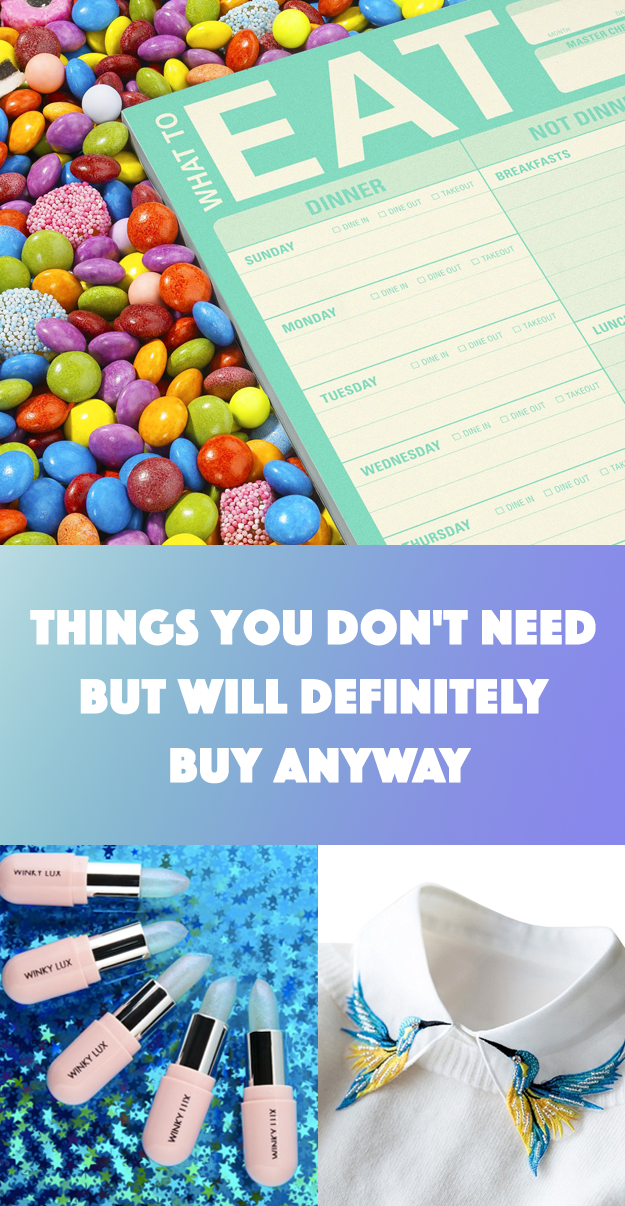 33 Things You Don t Need But Will Definitely Buy Anyway