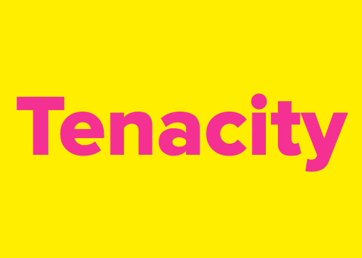 Tenacity