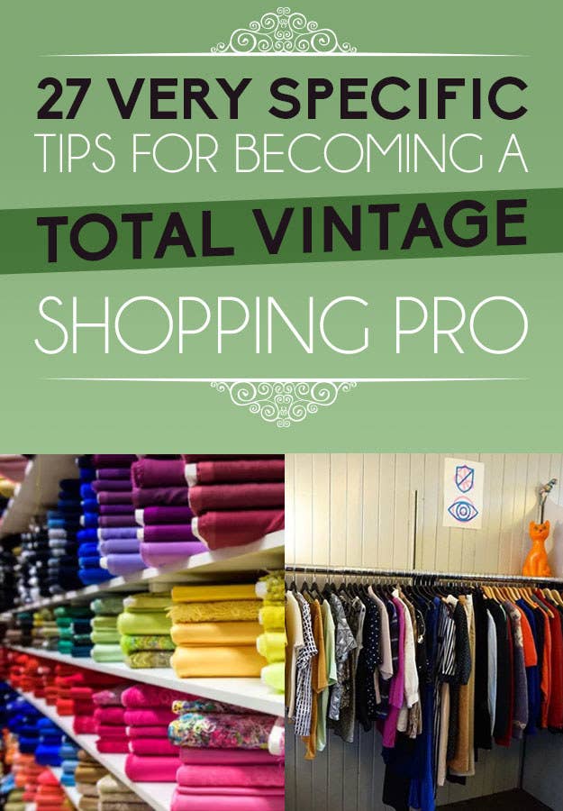 29 Very Specific And Actually Practical Tips For Shopping For Vintage  Clothes
