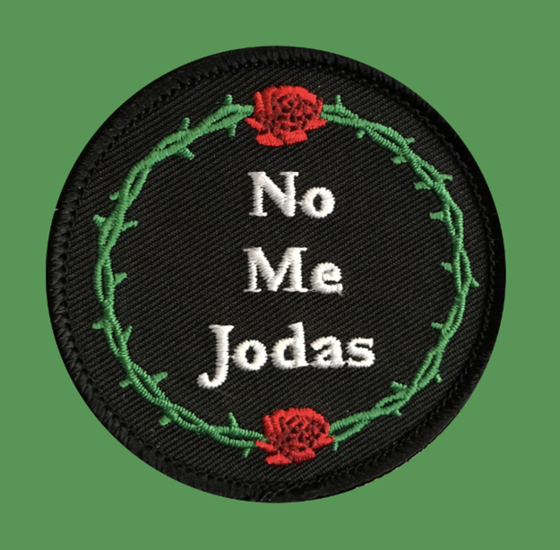 A "No Me Jodas" iron-on patch because people shouldn't be fucking with you to begin with.