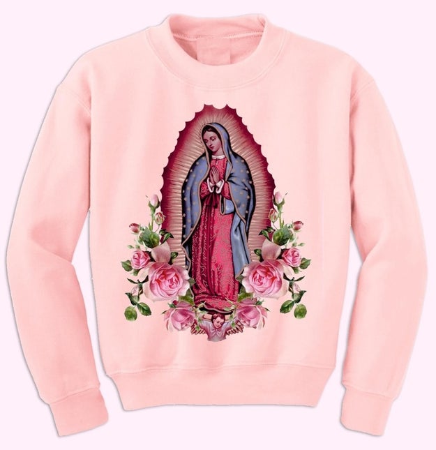 A Virgen de Guadalupe sweatshirt to protect your loved one from life's demons. And actual demons.