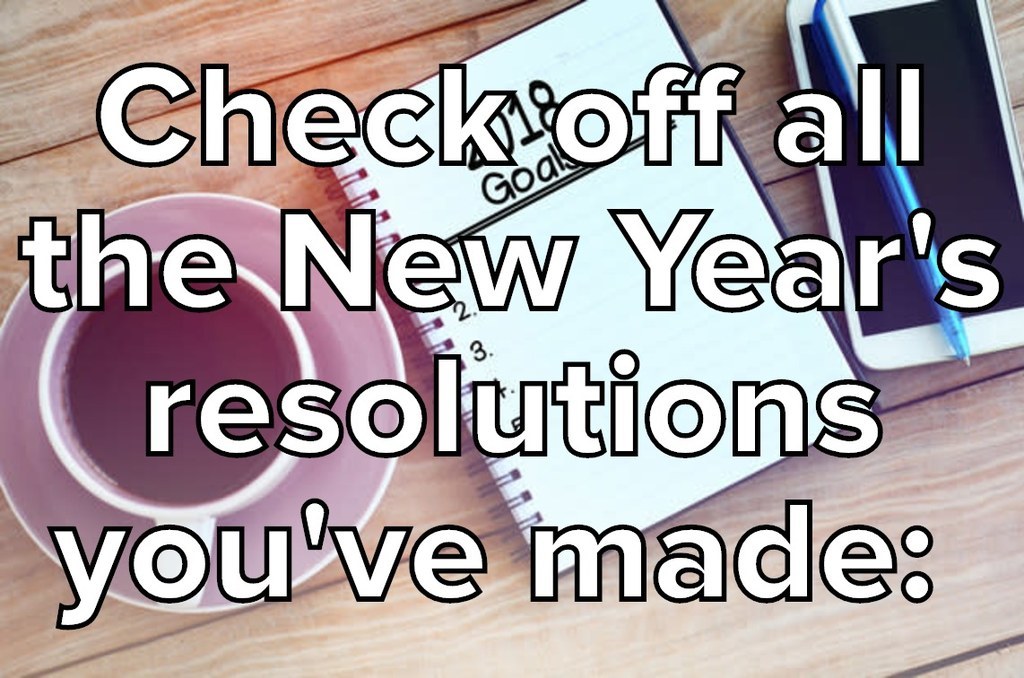 If You Check Off 17/27 On This List, You're Allowed To Say "New Year