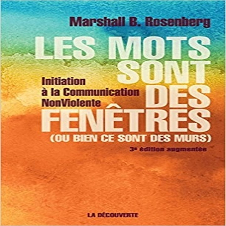 Marshall Rosenberg Les Mots Sont Des Fenêtres Pdf
