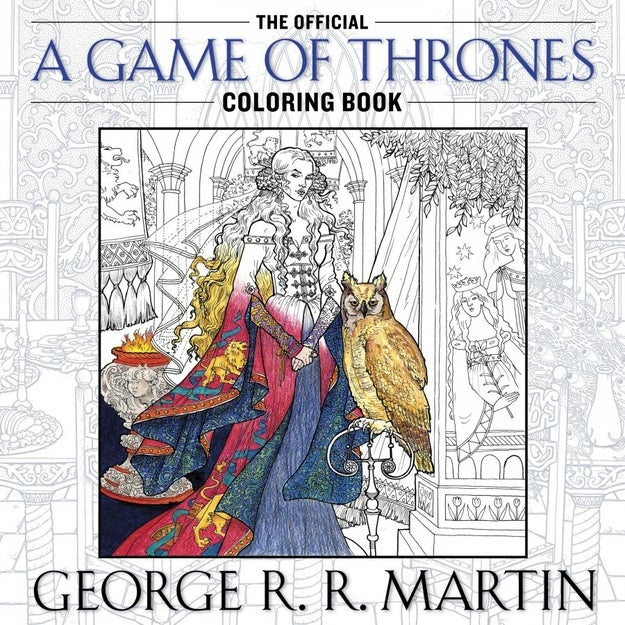 A Game of Thrones coloring book for something therapeutic to do while once again arguing whether Jon and Dany getting together is gross or not.
