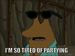 You know you won't feel normal again for at least two days.