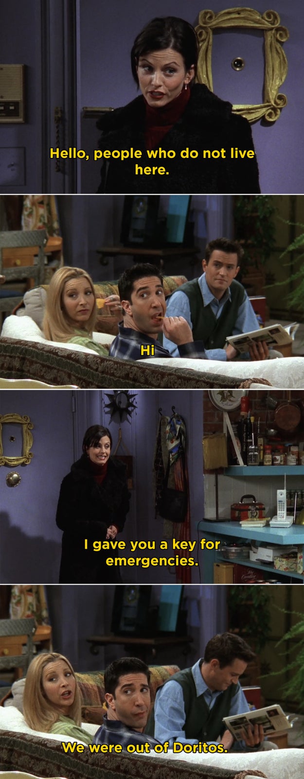 When they would just barge into each other's apartments without even seeing if it was okay.