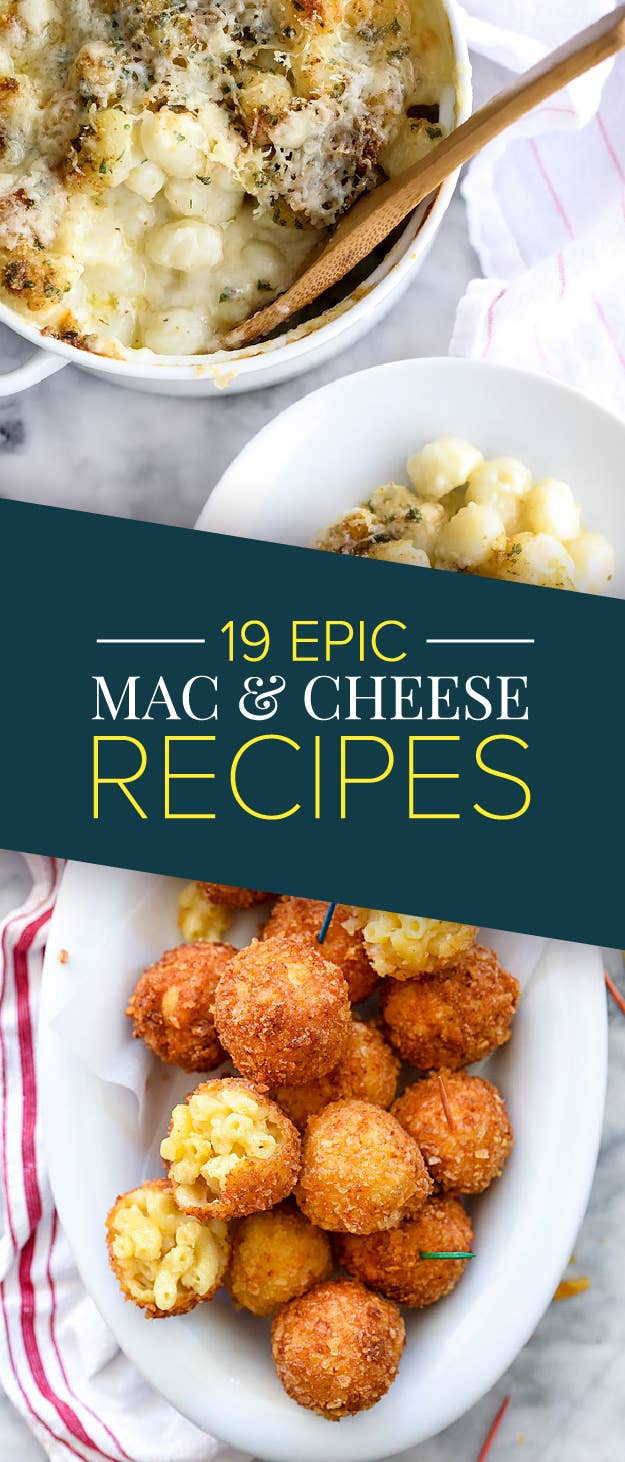 19 Recipes Every Serious Mac 'N' Cheese Lover Needs To Try