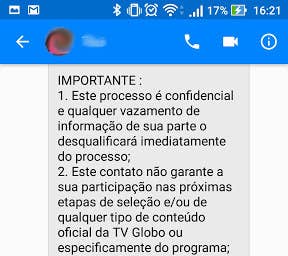 No final da mensagem, a olheira avisou que o processo de seleção é confidencial e que se qualquer informação vazasse, eu seria desqualificada imediatamente. Agora imaginem uma pessoa que fala muito e adora compartilhar intimidades nas redes sociais tendo que guardar esse segredo maravilhoso? Eu sofri demais. Conversava com meus amigos e queria contar que uma coisa muito louca estava rolando na minha vida e não podia. Então adotei como estratégia contar para algumas poucas pessoas de confiança apenas pessoalmente. Foi ótimo, todas me apoiaram e ficaram muito empolgadas para que eu entrasse no programa de fato. Foi muito bom não ter vivido isso sozinha.