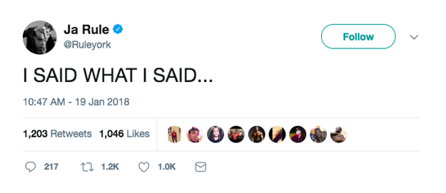 At it stands, Ja Rule is standing by his words.