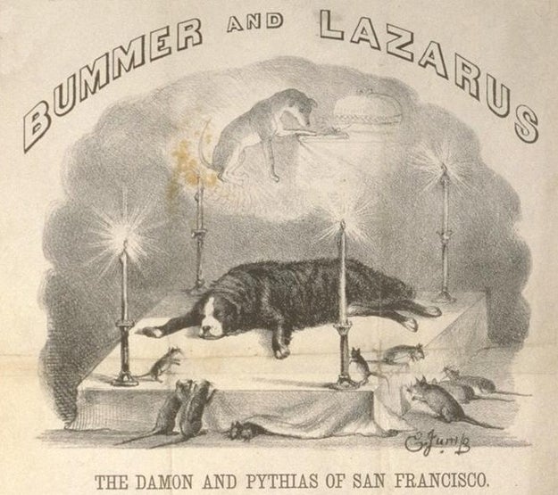 Around 1860, Bummer and Lazarus were two stray dogs living in San Francisco. Not only were they recognized for their superb rat-killing skills (one time disposing of 85 rats in 20 minutes), but their inseparable friendship garnered the respect of fellow San Franciscans. The board of supervisors exempted the duo from a stray dog ordinance that allowed unclaimed dogs to be euthanized. Lazarus died in 1863 after being poisoned by a man, who claimed the stray dog had bitten his son. Bummer died in 1865, two months after a drunk kicked him down some stairs. Mark Twain reported Bummer's death for the Californian on Nov. 11, 1865.