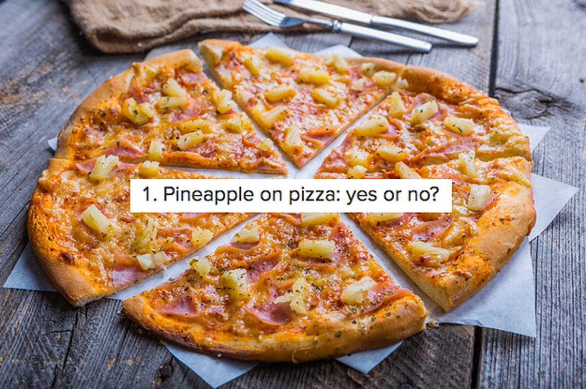 photo Pineapple On Pizza Yes Or No Questions answer these food questions and we ll