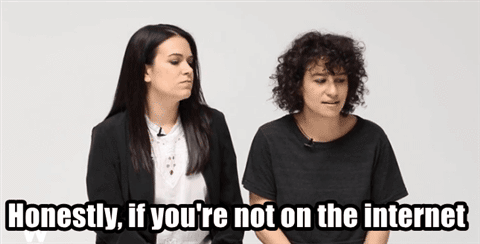 "Honestamente, se você não está na internet... onde está?"