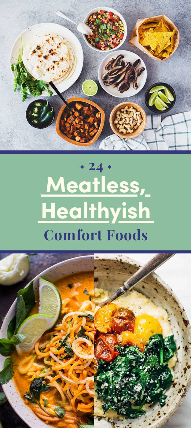 24 Healthyish Meat-Free Comfort Foods That'll Make You Say 
