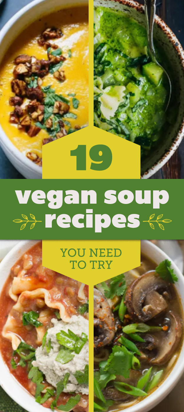 19 Vegan Soup Recipes You Seriously Have To Try