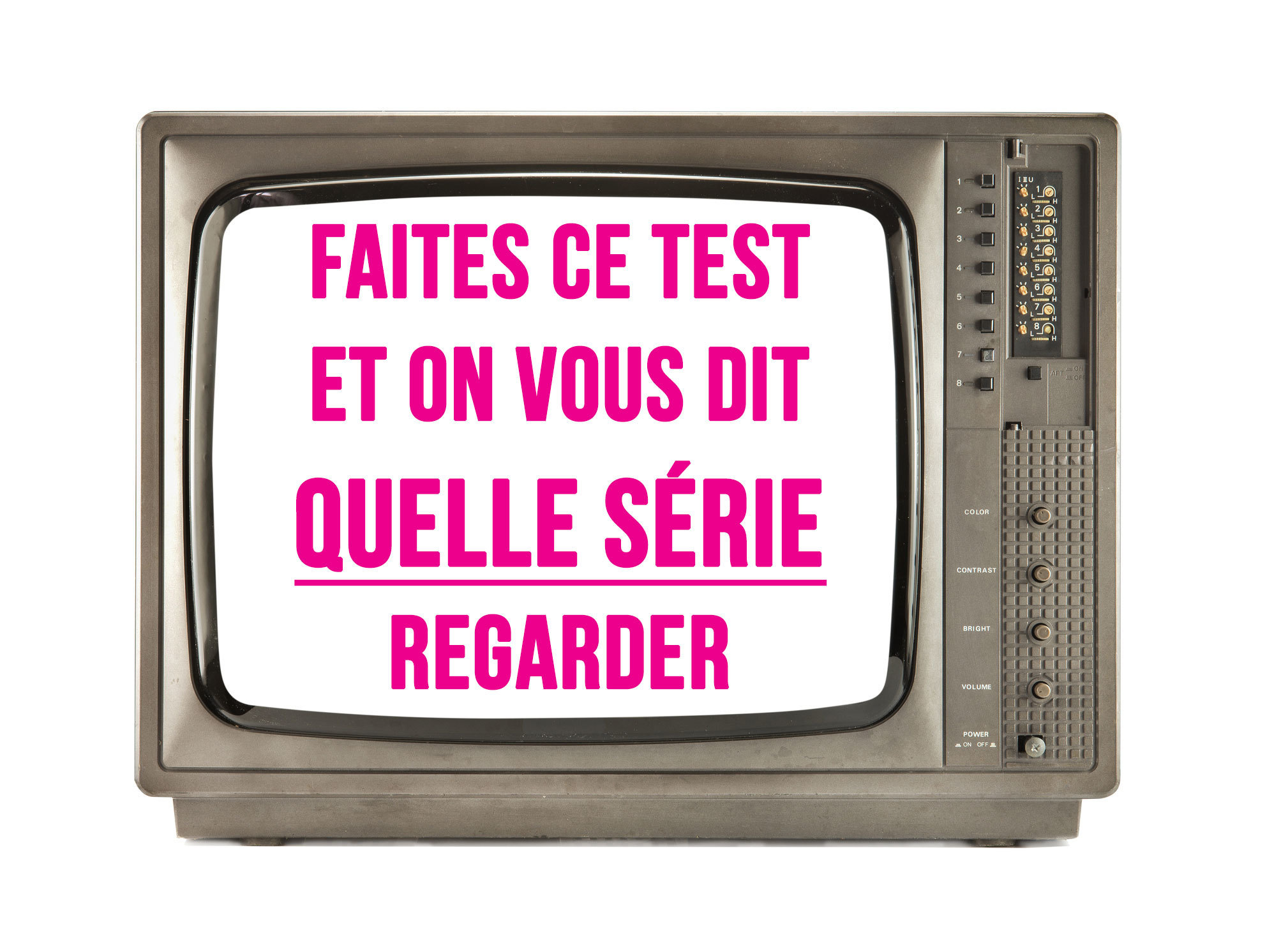 Si Vous Ne Savez Pas Quelle Serie Regarder Repondez A Ces 7 Questions Et On Choisit Pour Vous