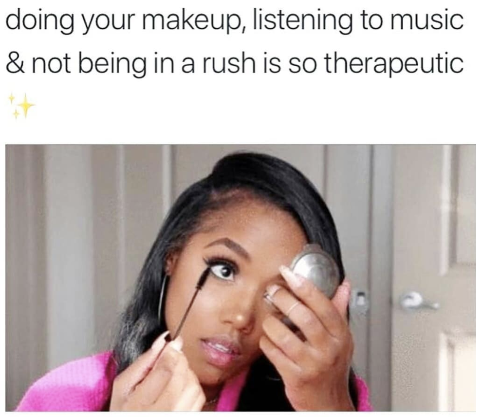 20 Memes That Will Never Not Be Funny To Makeup Lovers