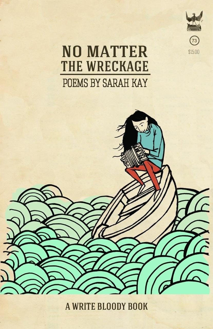cover of &quot;No Matter the Wreckage&quot; by Sarah Kay