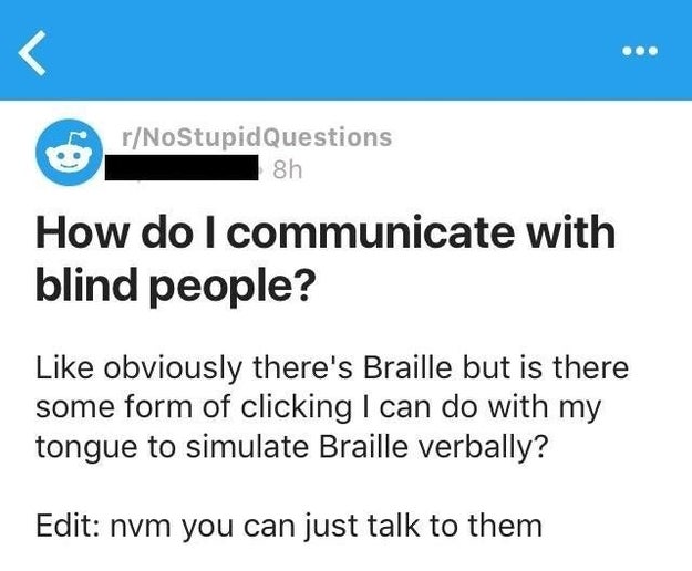 DO YOU PEOPLE KNOW WHAT "BLIND" MEANS?!