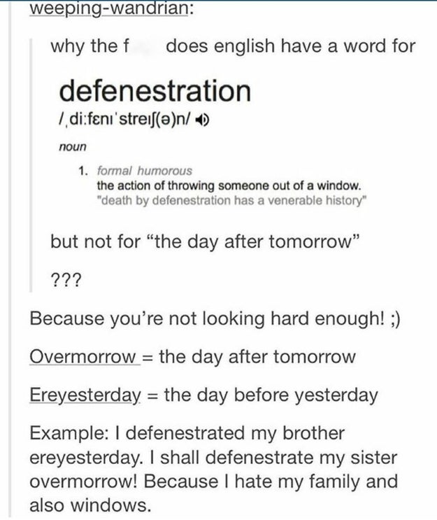 Did you know we have words for the day after tomorrow and the day before yesterday?