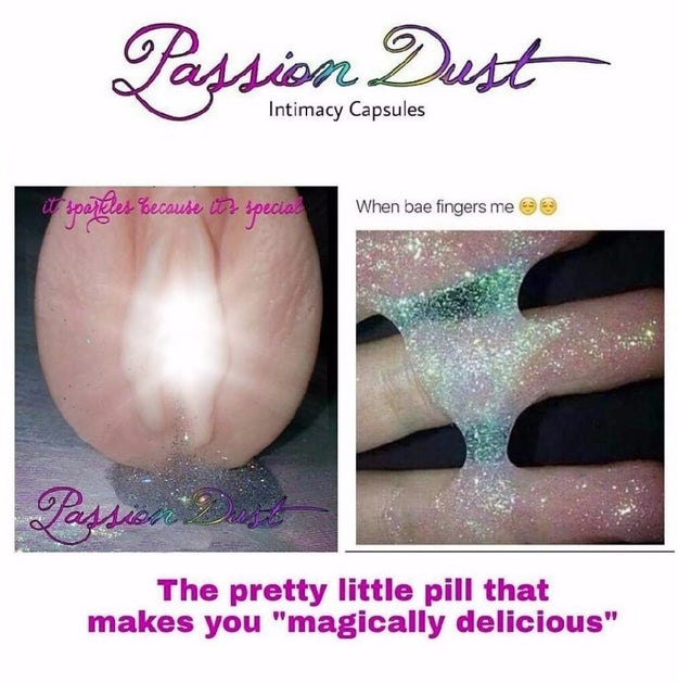 And this scarily unnatural glitter capsule that's made to be inserted into the vagina, but should never be.