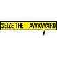 Seize The Awkward