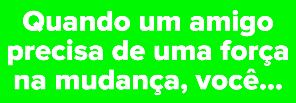 O que os seus amigos realmente pensam sobre você?