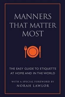 Everyone should have Manners That Matter Most in their bookshelves. Published by Hatherleigh Press, researched and written by June Eding, with a special foreword by Norah Lawlor, the book is your ultimate guide to etiquette at home in the world. It is part of the “Little book, Big Ideas” series, which was created to provide everyday people with useful wisdom to improve their lives, seeking to resurrect the custom of good manners and graceful style; all while updating and applying them to the modern age.