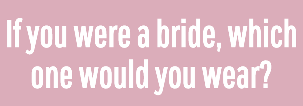 Choose Between These Wedding Dresses And We'll Tell You If You're ...