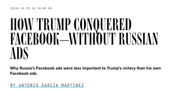 Last week, Wired published a story by a former Facebook employee who worked on the ads algorithm. Basically, he said Trump played the Facebook system like a fiddle and was able to get much cheaper ad rates than Hillary.