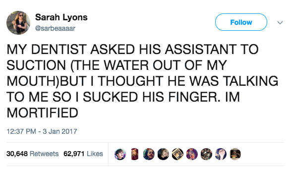 The person who sucked on her dentist's finger: