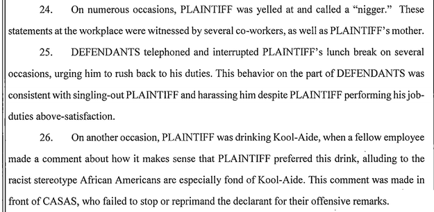 Stubblefield also said in the lawsuit he was called a "n*gger in the workplace on "numerous occasions." He said many of his coworkers heard him being called the slur, and his mother heard it as well. He says he complained at least four different times to HR, but Casas was never punished.