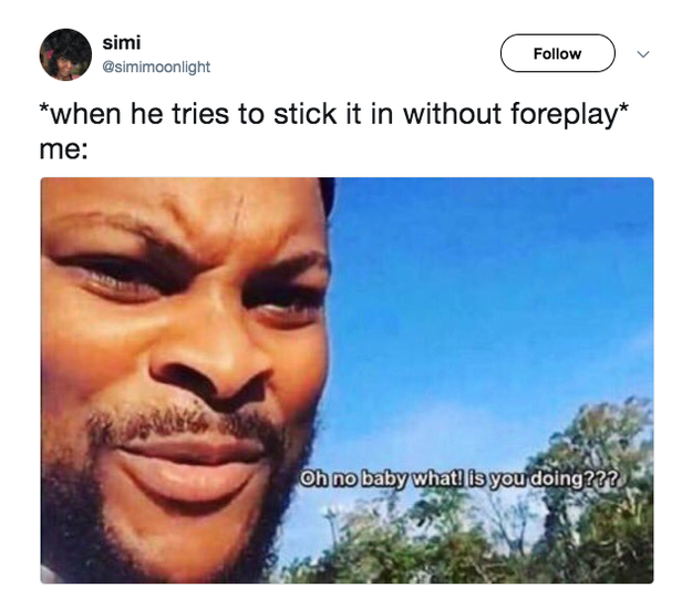 Never forget that foreplay makes for better sex.