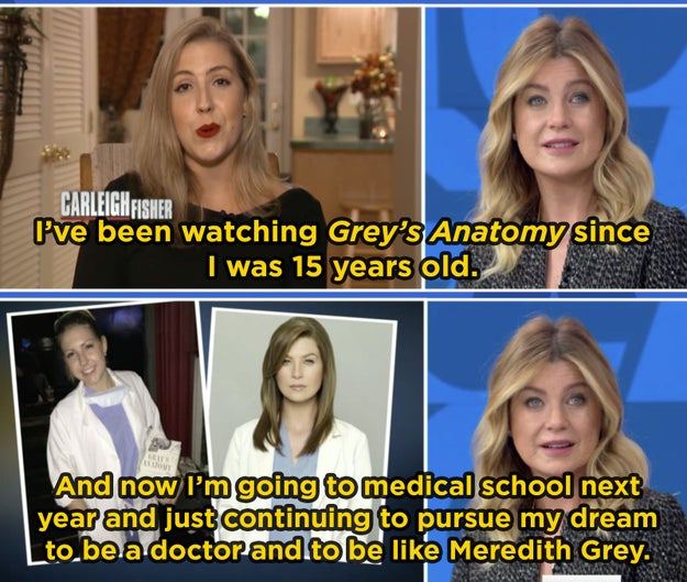 Perhaps Meredith from Grey's Anatomy inspired you to pursue a career as a doctor and help other people.