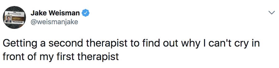 19 Tweets You Ll Only Laugh At If You Ve Been To Therapy Yeah, that's right, i want your therapist jokes. 19 tweets you ll only laugh at if you