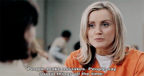 "One of my first jobs was at a cookie bakery. On the first day my supervisor told me, 'You WILL burn the cookies. You’ll undercook them. You will bake too many. You won’t bake enough — and it’s going to be okay.' As someone who is constantly worried that I’m not good enough or messing everything up, now when I make a mistake I remind myself, 'I burned the cookies. But it’s going to be okay.'"—thescythian
