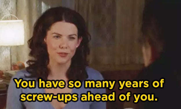 Perhaps you return to the comfort of Gilmore Girls so Lorelai can talk some sense into you about your poor life choices.