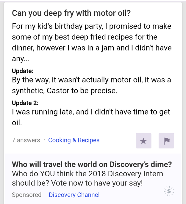 This parent who turned to Yahoo Answers to ask the question "Can I feed children food deep-fried in synthetic motor oil?"