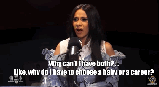 In her first interview discussing her pregnancy, Cardi B addressed the sexist notion on Hot 97's Ebro In the Morning, asking, "Why can't I have both? Like, why do I have to choose a baby or a career?"