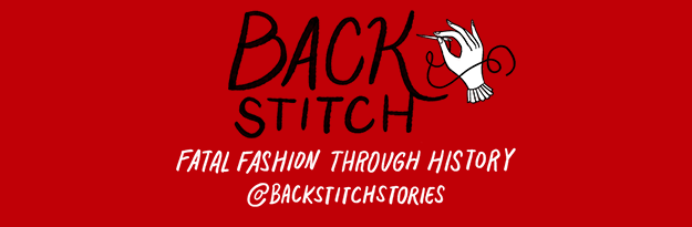 Need more creepiness in your life? Check out Backstitch on Instagram! You'll find stories and comics all about fatal fashion through history!