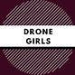Drone Girls