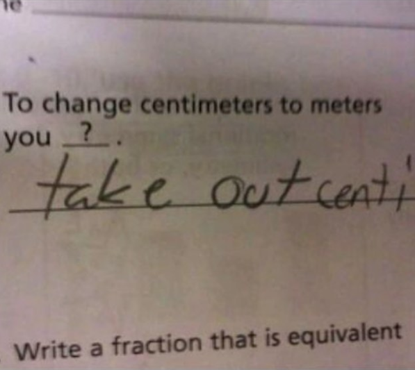 And this kid who represents every American's understanding of the metric system:
