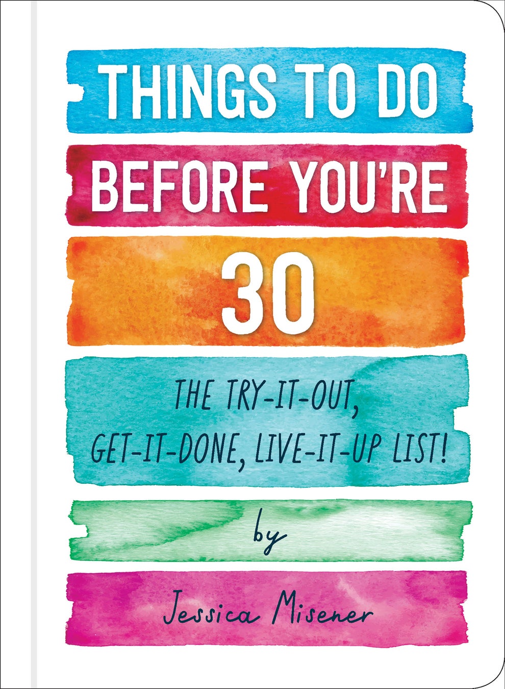 19 Things Everyone Should Do Before They Turn 30