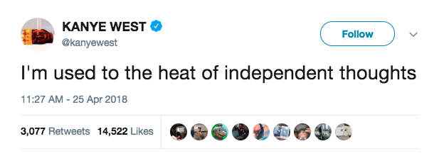 So after the recent days of controversy, Monday's series of tweets began with Kanye saying he was used to taking heat for his independent thinking.