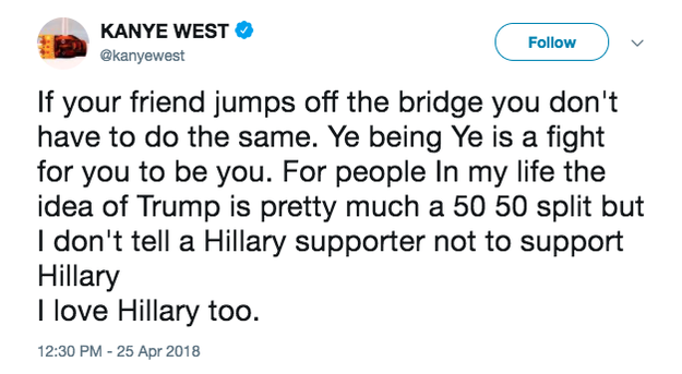 He said he doesn't tell the Hillary fans in his life (presumably including Kim) not to support her because everyone is entitled to their own views. He also said he loves Clinton.