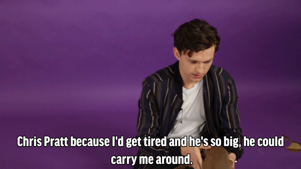 TH: Chris Pratt because I'd get tired and he's so big, he could carry me around.