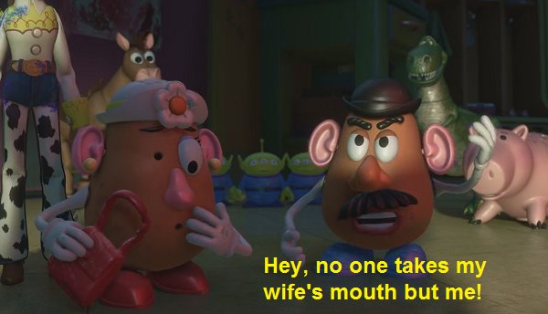 Plus Mr. Potato Head's furious fellatio snap back in Toy Story 3: