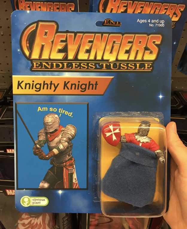 And we can't forget about Knighty Knight! He's apparently tired, and like, same.