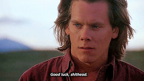Kevin Bacon with the words, &quot;Good luck, shithead&quot;