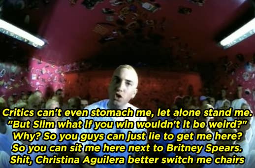 "critics can't even stomach me, let alone stand me. but slim what if you win wouldn't it be weird? why? so you guys can just lie to get me here? so you can sit me here next to Britney Spears. Shit, Christina Aguilera better switch me chairs."